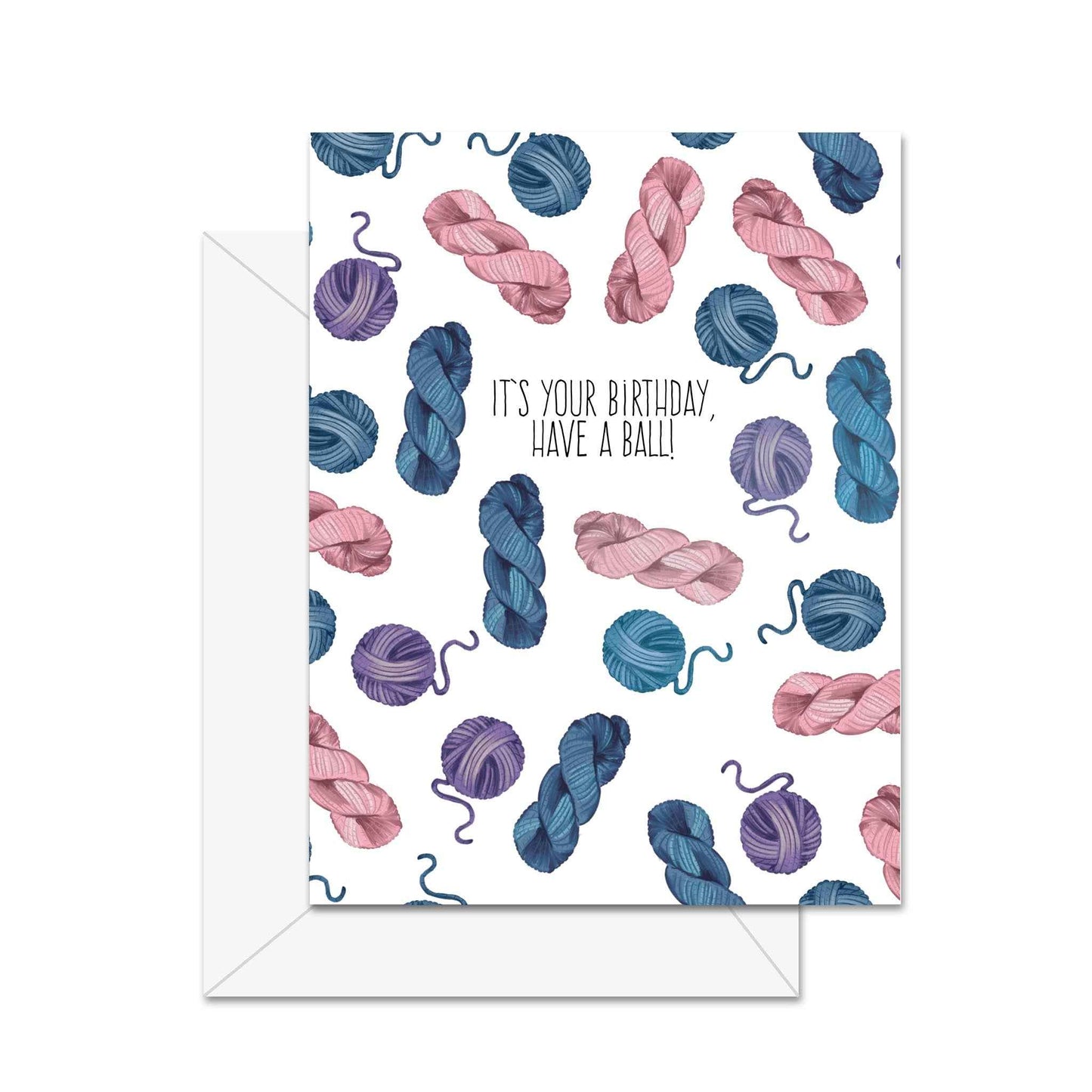 It's Your Birthday, Have A Ball! - Greeting Card