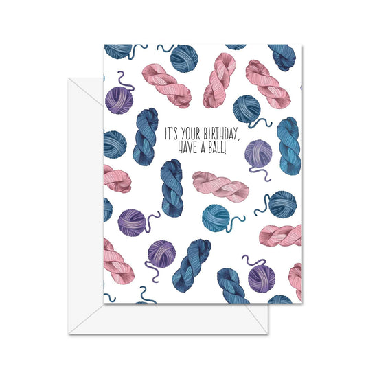 It's Your Birthday, Have A Ball! - Greeting Card