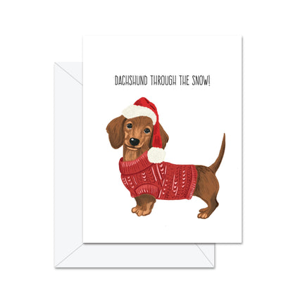 Dachshund Through The Snow - Greeting Card