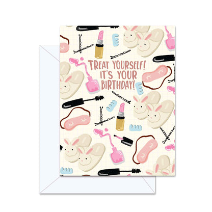 Treat Yourself! It's Your Birthday! - Greeting Card
