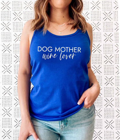 Dog Mother Wine Lover Racerback Tank Top