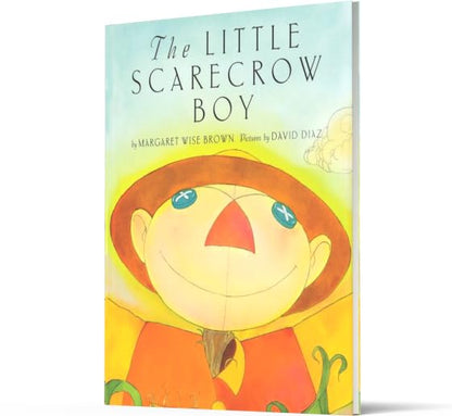 The Little Scarecrow Boy: A Treasured Story About Father and Son, Family Lessons, and Halloween