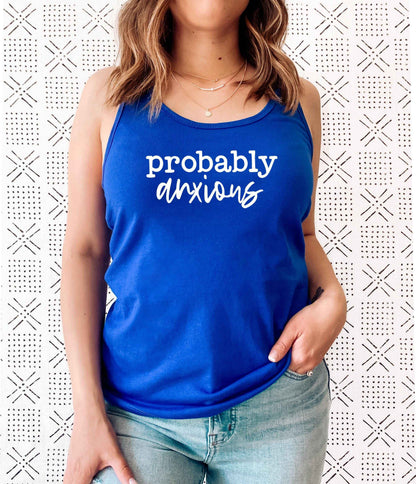 Probably Anxious Racerback Tank Top