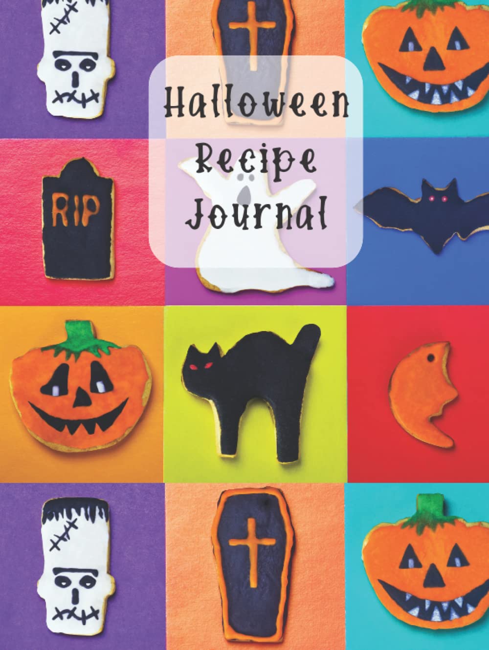 Halloween Recipe Journal: Recipe Journal Notebook for Cooking, Color Block with Cookies, Hardcover