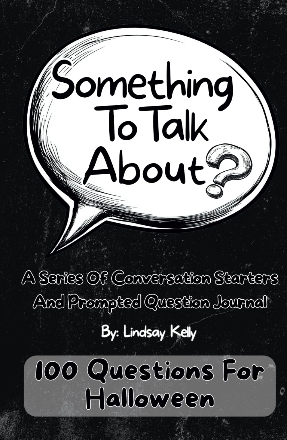 Something To Talk About: 100 Questions for Halloween