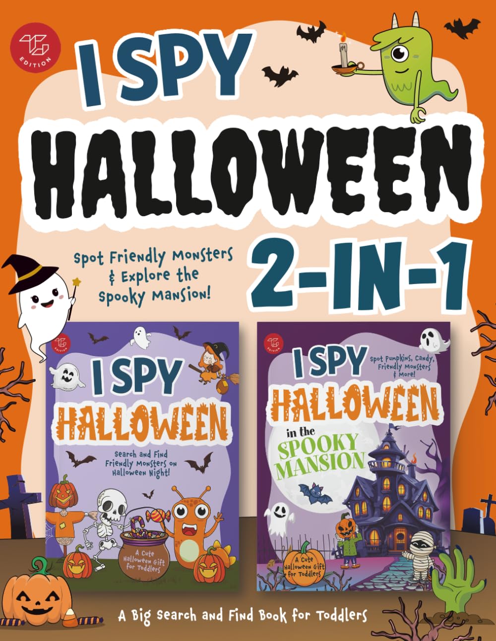 I Spy Halloween 2-in-1: Spot Friendly Monsters & Explore the Spooky Mansion! A Big Search and Find Book for Toddlers