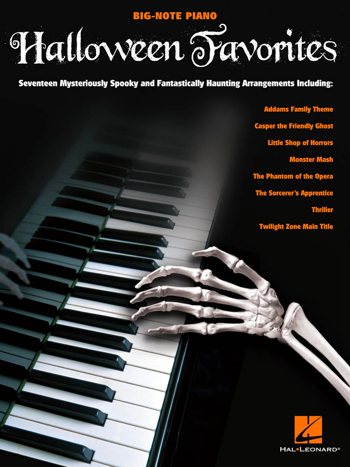 Halloween Favorites Big Note Piano Songbook | 17 Spooky and Haunting Music Themes for Beginners and Advanced Players | Easy Piano Sheet Music for Halloween Party