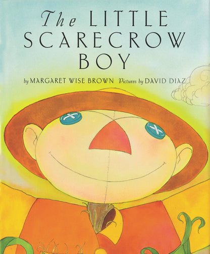 The Little Scarecrow Boy: A Treasured Story About Father and Son, Family Lessons, and Halloween