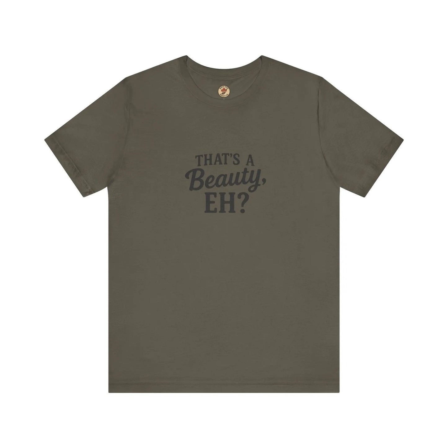 That's a Beauty Eh T-Shirt – Maple Stick Canadian Pride T-Shirt