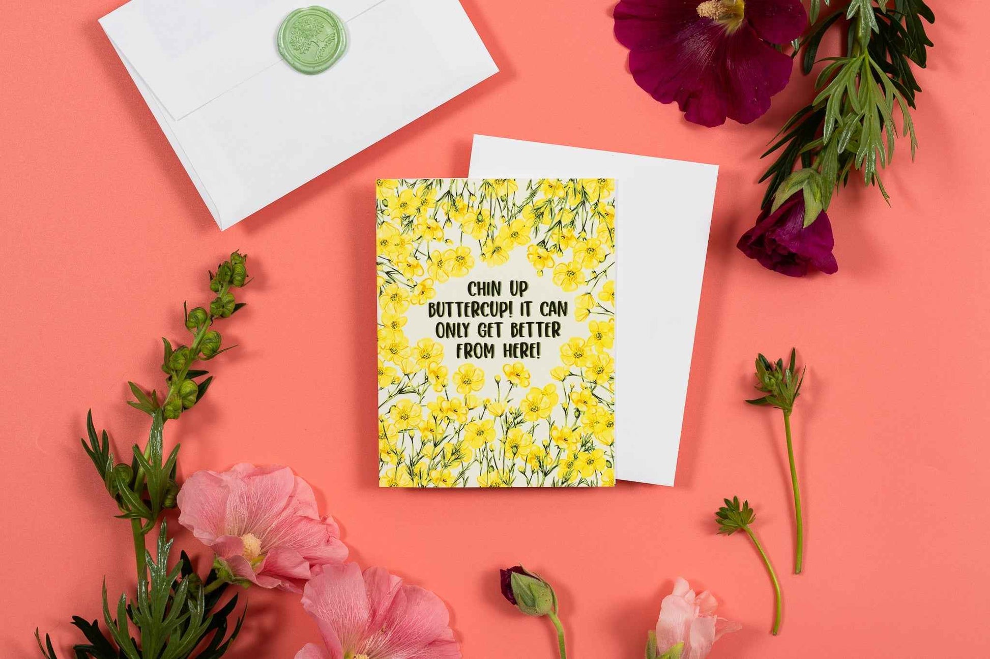 Chin Up Buttercup! It Can Only Get Better From Here! - Greeting Card