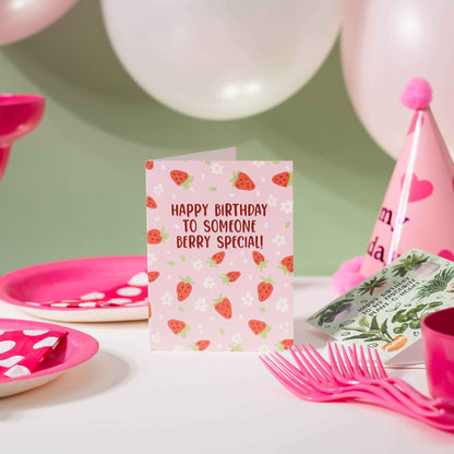 Happy Birthday To Someone Berry Special! - Greeting Card
