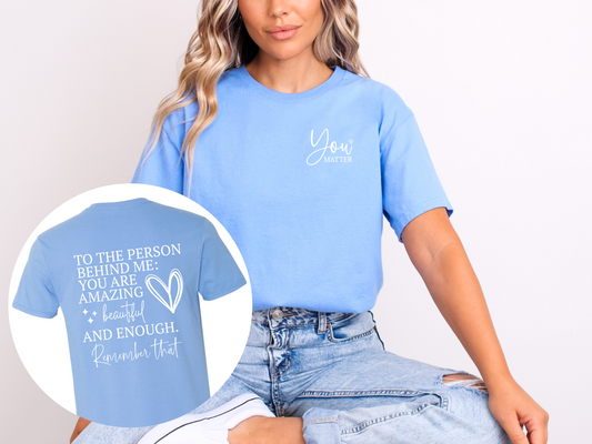 To The Person Behind Me Unisex T-shirt | Mental Health Clothing