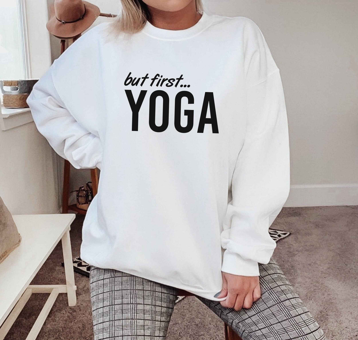 But First... Yoga Sweatshirt