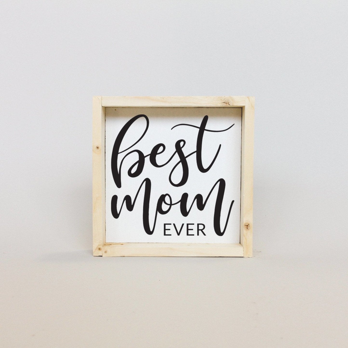 Best Mom Ever Mini Wood Sign - AURABAGS SHOP