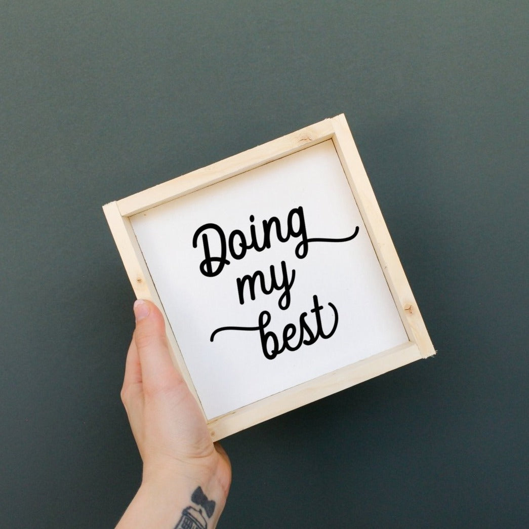 Doing My Best Wood Sign - AURABAGS SHOP