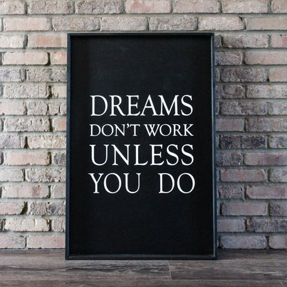 Dreams Don't Work Unless You Do Wood Sign - AURABAGS SHOP