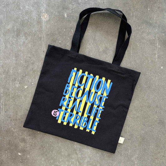 Fiction Because Real Life is Terrible Tote