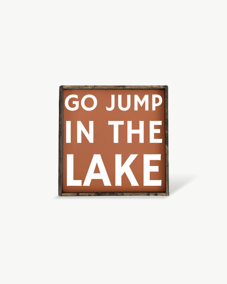 'Go Jump in the Lake' Wood Sign – Cottage Wall Art - AURABAGS SHOP