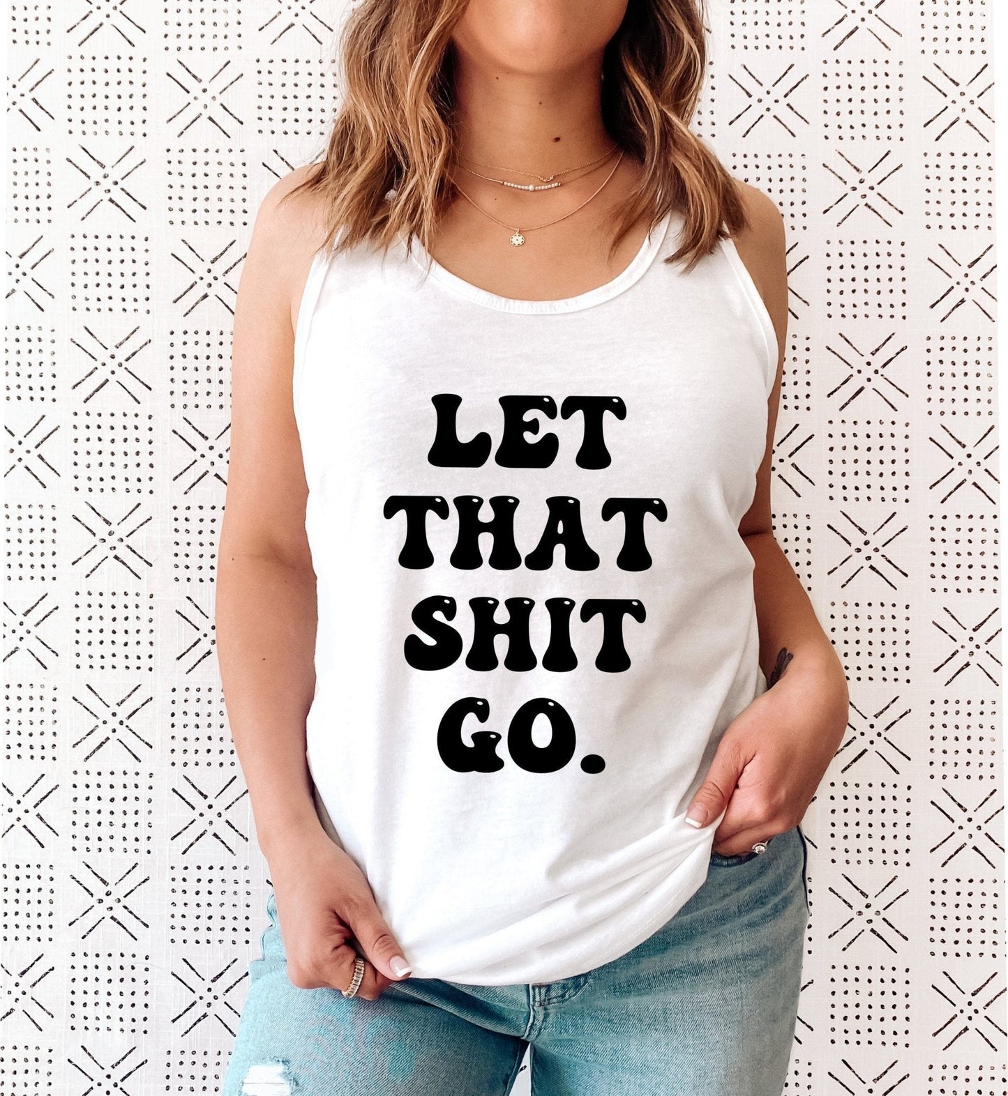 Let That Shit Go Racerback Tank Top