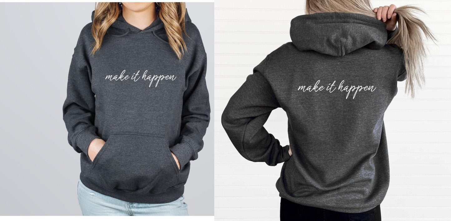 Make It Happen Hoodie