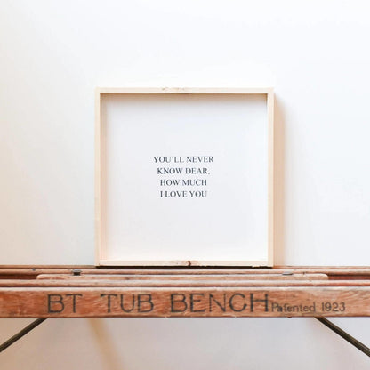 Holzschild "Du wirst nie wissen, wie sehr ich dich liebe"